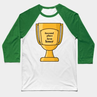 second place first loser Baseball T-Shirt